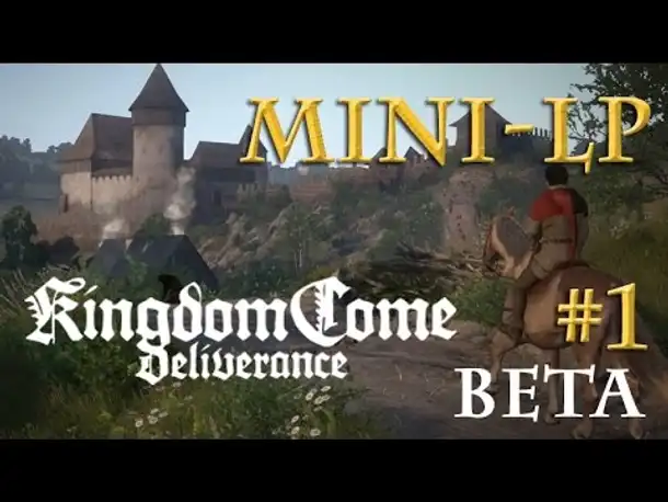 Let's Play Kingdom Come: Deliverance BETA - #1: Ermittlungen in Talmberg