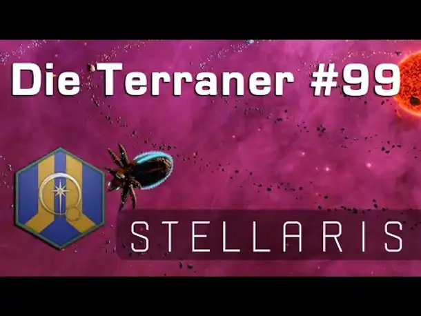 Let's Play Stellaris - Terraner #99: Nova wird erwachsen (Community-LP)