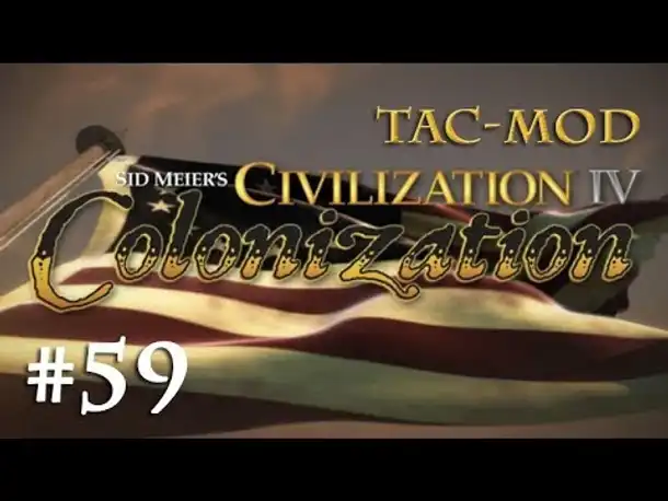 Lets Play Civ 4 Colonization (TAC) #59: Warten auf die Freiheit - Nouvelle-France (Deutsch)