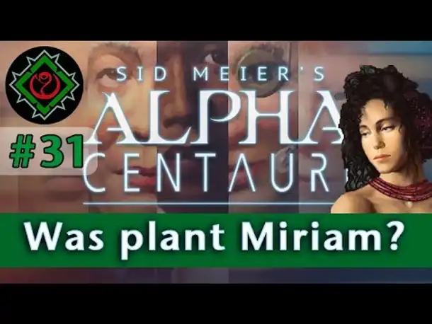 Let's Play Alpha Centauri #31: Was plant Miriam? (Community-LP / Gaia's Stieftöchter)