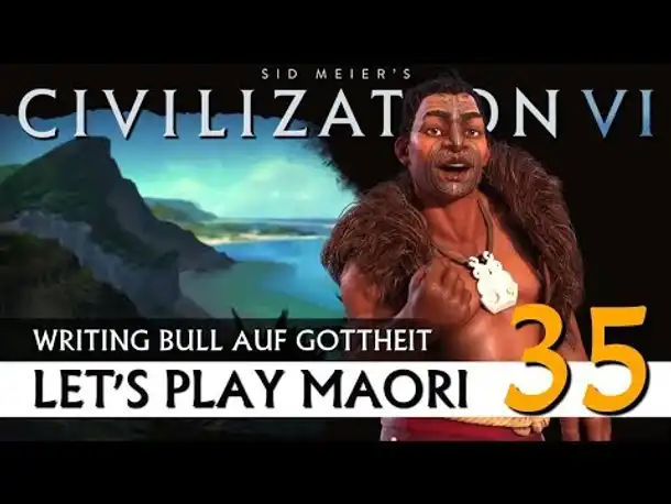 Let's Play Civilization VI: Maori auf Gottheit (35) | Gathering Storm [Deutsch]