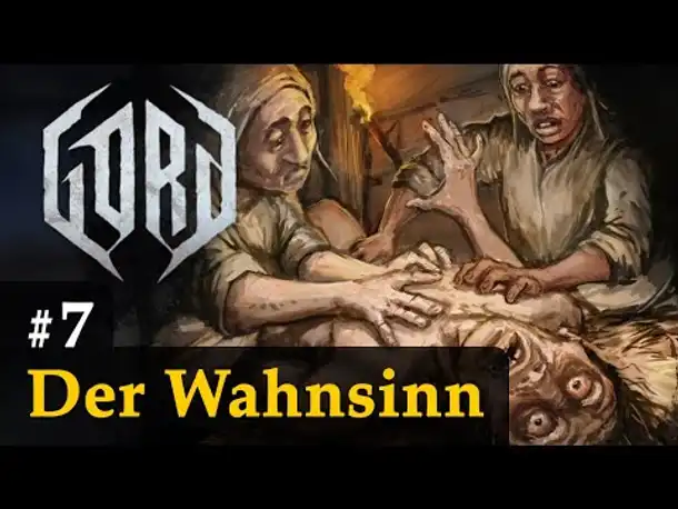 #7: Der Wahnsinn geht um ✦ Let's Play Gord ✦ Gnadenlos / Blind / Angespielt