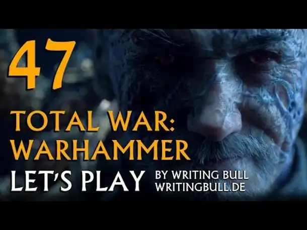 Let's Play - Total War Warhammer (47) [deutsch]