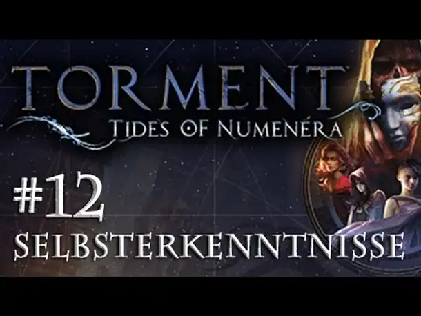 Let's Play Torment: Tides of Numenera #12 – Selbsterkenntnisse (Blind / Deutsch / Roleplay)