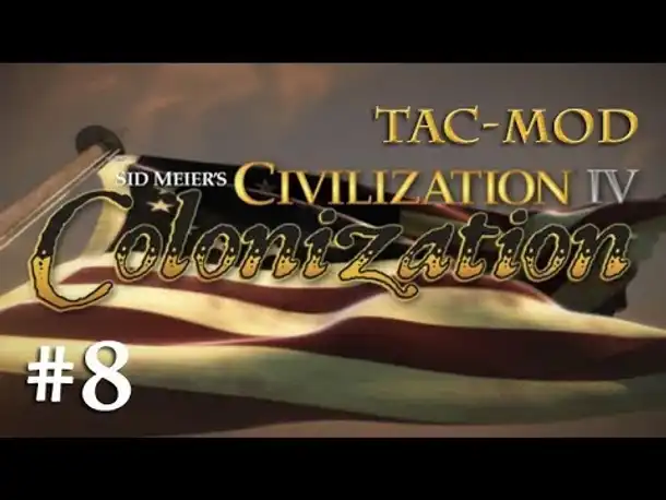 Lets Play Civ 4 Colonization (TAC) #8: Befestigungen - Nouvelle-France (Deutsch)