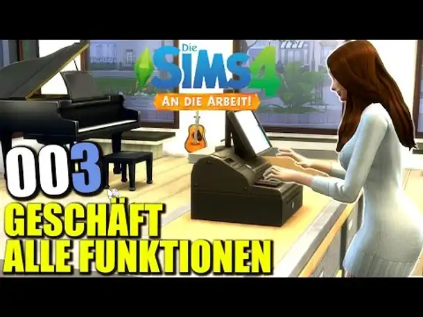 Sims 4 An die Arbeit - Let's Play Deutsch Gameplay #003 Geschäft Einrichten |  Erweiterung