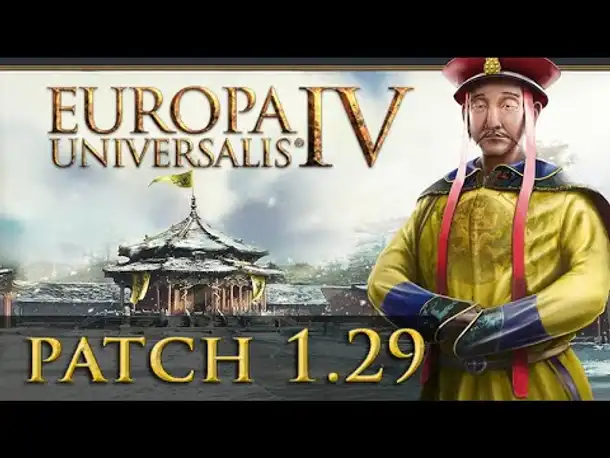 Europa Universalis 4 Patch 1.29 Manchu: Die Änderungen im Überblick (Tutorial)