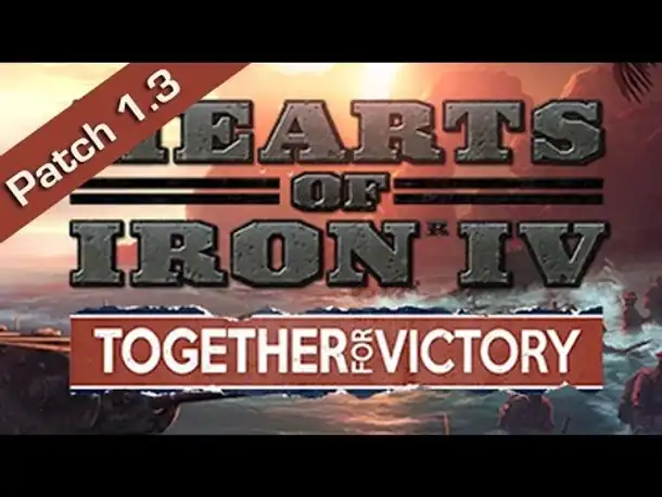 Hearts of Iron IV - Patch 1.3 (Torch): Die wichtigsten Veränderungen (Infovideo / Deutsch)