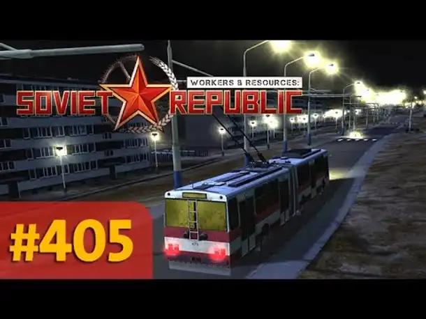 #405: Der erste Trolleybus ✦ Let's Play Workers and Resources (Gameplay / Deutsch)