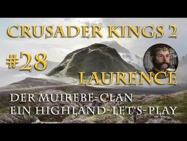 Let's Play Crusader Kings 2 – Der Muirebe-Clan #28: Bürgerkrieg (Rollenspiel / deutsch)