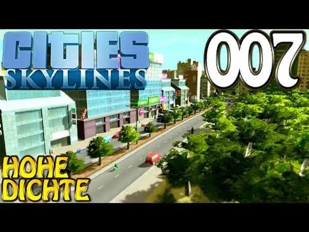 Cities Skylines Deutsch #007 Hohe Dichte ( Let's Play Cities: Skylines Gameplay German)