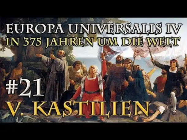 Let's Play Europa Universalis 4 – V. Kastilien #21: In den Anden (In 375 Jahren...)
