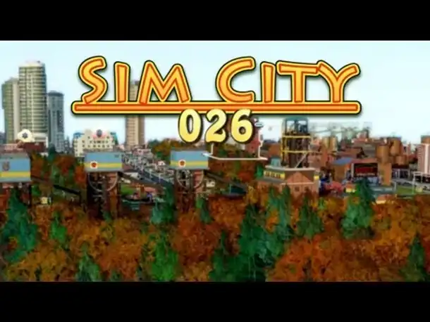 Let's Play Sim City 5 #026 Förster in "Dirty Beam" gesucht!  [Deutsch] [HD]