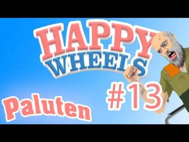 Let's Fail Happy Wheels - Abonnenten Level - [Deutsch/German] [HD] Part13