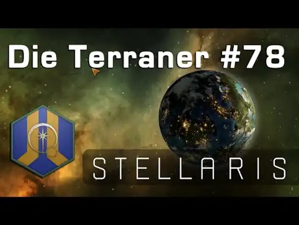 Let's Play Stellaris - Terraner #78: Diplomatische Verschiebungen (Community-LP)