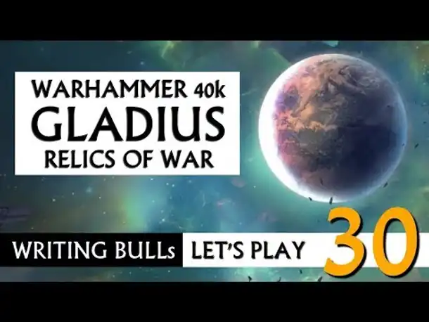 Let's Play: Warhammer 40k Gladius (30)