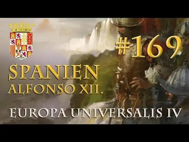 Let's Play Europa Universalis 4 – Spanien #169: Der Wüstenkrieg (Alfonso XII./Hausregeln)