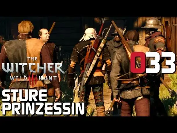The Witcher 3 Gameplay German #033 Sture Prinzessin | Deutsch | Let's Play