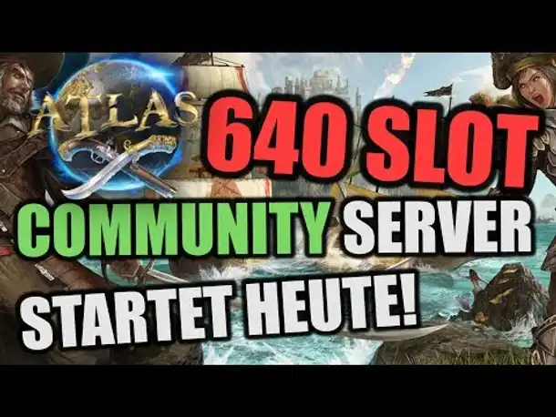 640 Slot Atlas BETA Community Server startet heute!