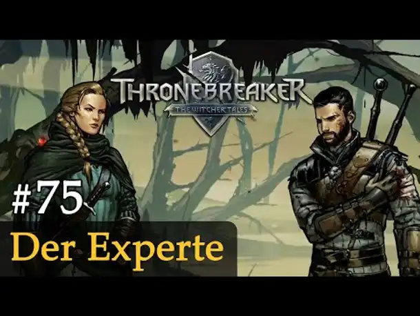 #75: Der Experte ✦ Let's Play Thronebreaker (Blind / Schwer / Deutsch)