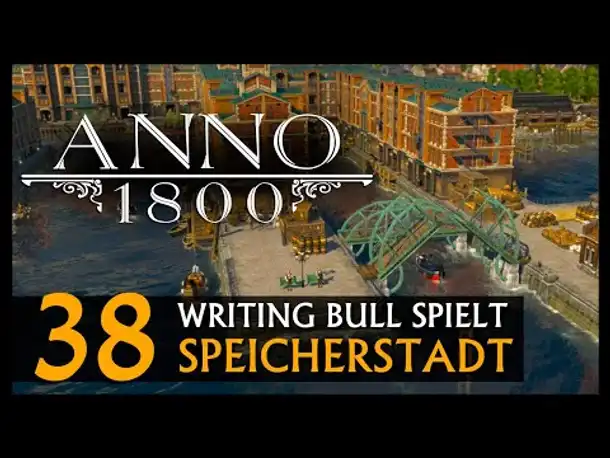 Let's Play: Anno 1800 Speicherstadt (38) [Deutsch]