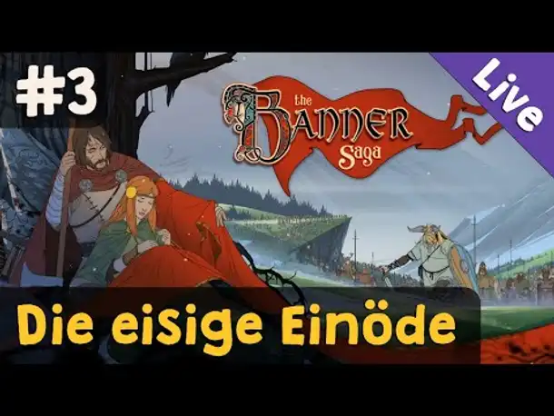 #3: Die eisige Einöde ✦ Let's Play The Banner Saga 1 (Livestream-Aufzeichnung)