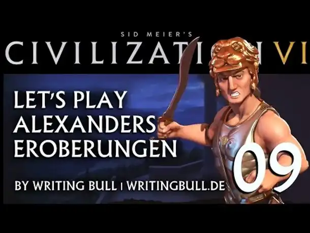 Let's Play: Civilization VI | Alexanders Eroberungen (09) [deutsch]
