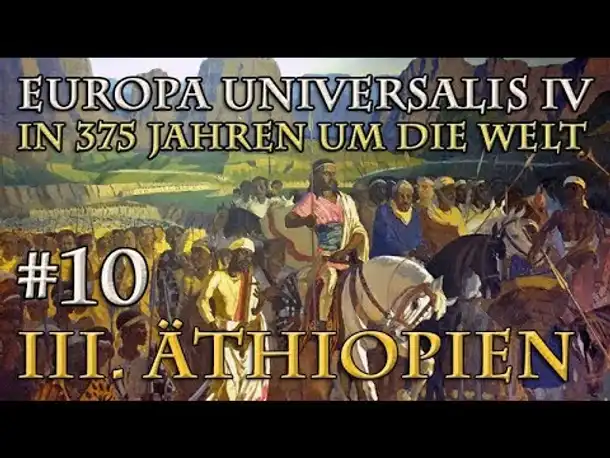 Let's Play Europa Universalis 4 – III. Äthiopien #10: Ablenkung (In 375 J. um die Welt)