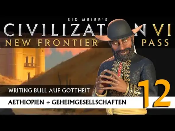Let's Play Civilization 6: Äthiopien | Geheimgesellschaften | Gottheit (12) [Deutsch]