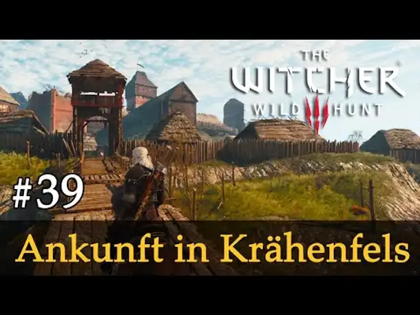 #39: Ankunft in Krähenfels ✦ Let's Play The Witcher 3 (Next Gen / Slow-, Long- & Roleplay)