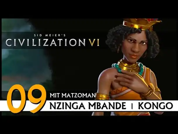 CIVILIZATION VI: Matzoman spielt Nzinga Mbande - Kongo (09) | Gottheit [Deutsch]