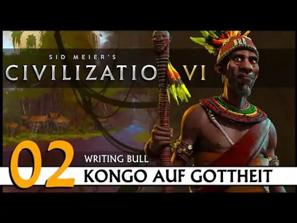 CIVILIZATION VI: Kongo (02) | Gottheit [Deutsch]