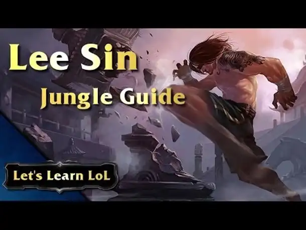 Let's Learn LoL - Lee Sin Jungle Guide