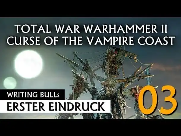 Erster Eindruck: Curse of the Vampire Coast | Total War: Warhammer 2 (03) [deutsch]
