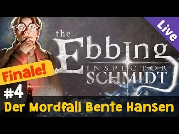 #4: Der Mordfall Bente Hansen ✦ Let's Play The Ebbing - Inspector Schmidt (Blind / Livestream-Aufz.)