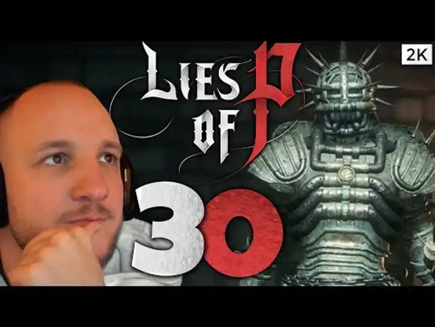 Lets Play Lies of P (Deutsch) - [2K] [Blind] #30 - Laxasia die Ganze! 💀