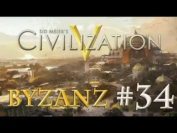 Let's Play Civilization 5 – Byzanz #34: Ein Freundschaftsvertrag (Community-LP / deutsch)