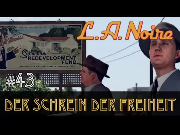 #43: Der Schrein der Freiheit ✦ Let's Play L.A.Noire ✦ Slow-, Long- & Roleplay (Blind)