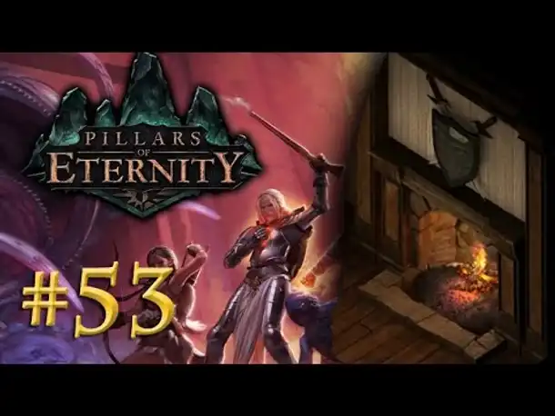 Let's Play Pillars of Eternity #53: Kamingespräche (Blind / Expert / Deutsch)