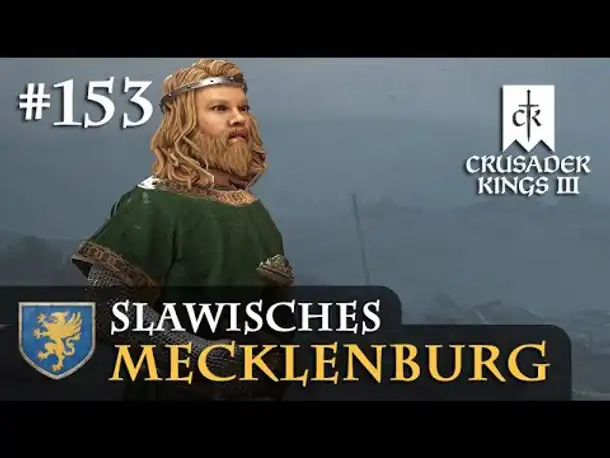 Let's Play Crusader Kings 3 #153: Das erste Kommando (Slawisches Mecklenburg / Rollenspiel)
