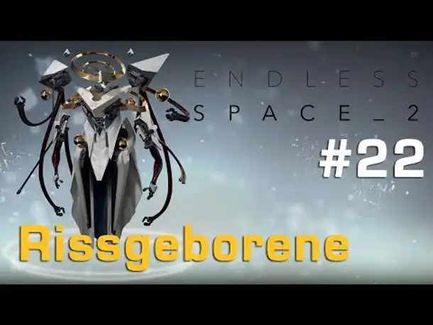 Let's Play Endless Space 2 #22: Umringt von Feinden? – Rissgeborene (deutsch)