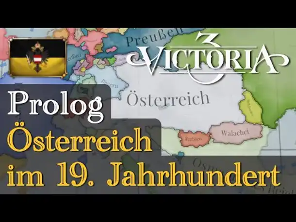 Prolog: Österreich im 19. Jahrhundert & Ziele ✦ Let's Play Victoria 3 Österreich (Deutsch)