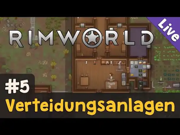 #5: Verteidigungsanlagen ✦ Let's Play RimWorld (Livestream-Aufzeichnung)