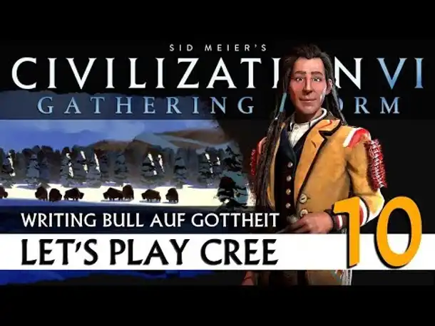 Let's Play Civilization VI: Cree auf Gottheit (10) | Gathering Storm [Deutsch]