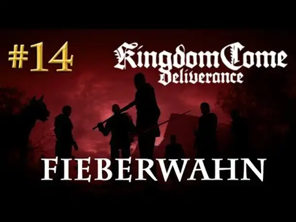 Let's Play Kingdom Come Deliverance #14: Fieberwahn  (Tag 3 / Blind / deutsch)