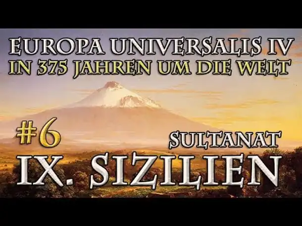 Let's Play Europa Universalis 4 – IX. Sizilien #6: Ist der Ruf erst ruiniert... (In 375 Jahren...)