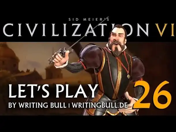 Let's Play: Civilization VI | Spanien (26) [deutsch]