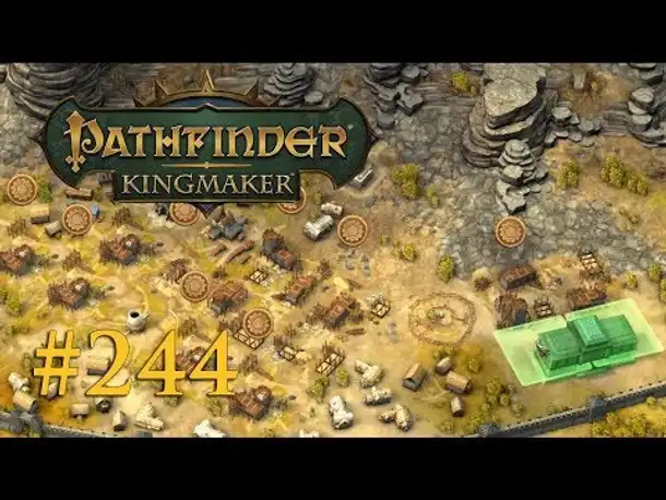 Let's Play Pathfinder: Kingmaker #244 – Bauboom in Olegstedt  (Blind / Deutsch)