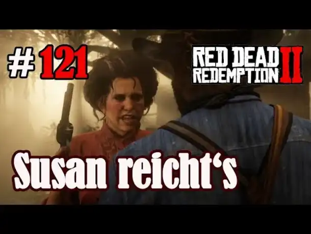 Let's Play Red Dead Redemption 2 #121: Susan reicht's [Story] (Slow-, Long- & Roleplay)