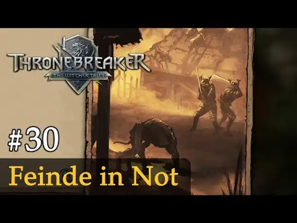 #30: Feinde in Not ✦ Let's Play Thronebreaker (Blind / Schwer / Deutsch)